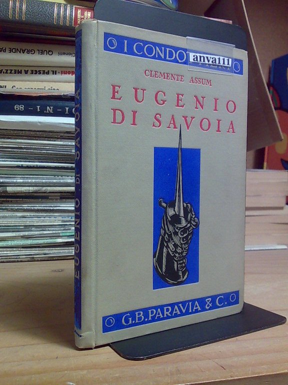 Clemente Assum / EUGENIO DI SAVOIA - 1933 / collana I Condottieri