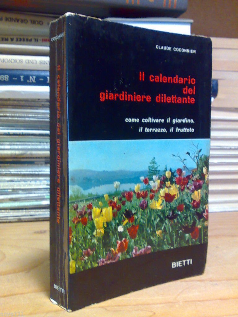 Coconnier Claude. Il calendario del giardiniere dilettante. Bietti. 1965 - … | Immagine principale