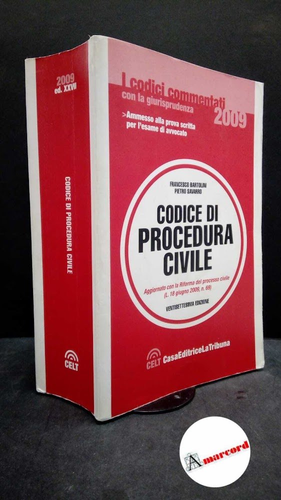 Codice di procedura civile, Casa editrice la tribuna, 2009. XXVII …