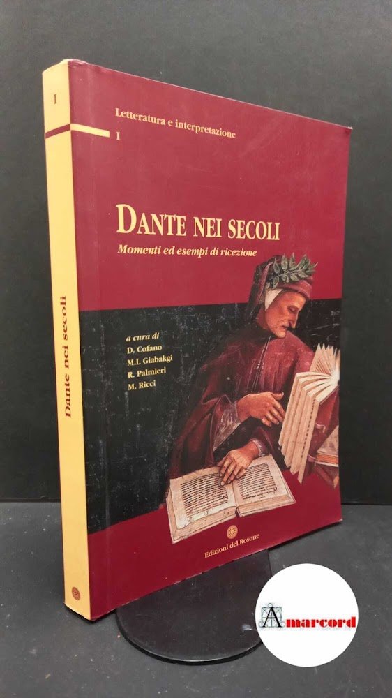 Cofano, Domenico. Dante nei secoli : momenti ed esempi di … | Immagine principale