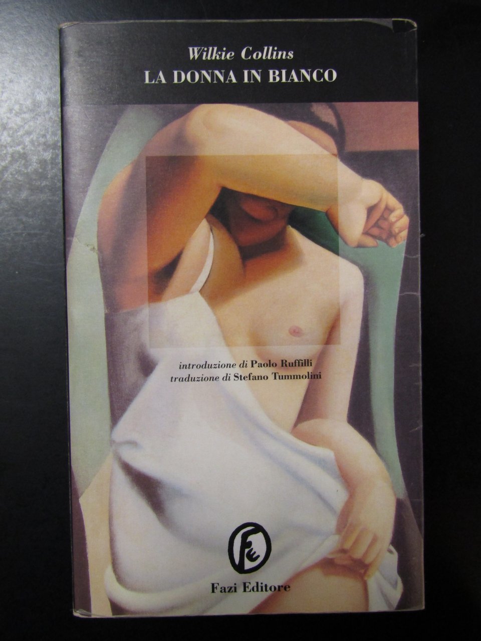 Collins Wilkie. La donna in bianco. Fazi Editore 1996 - …