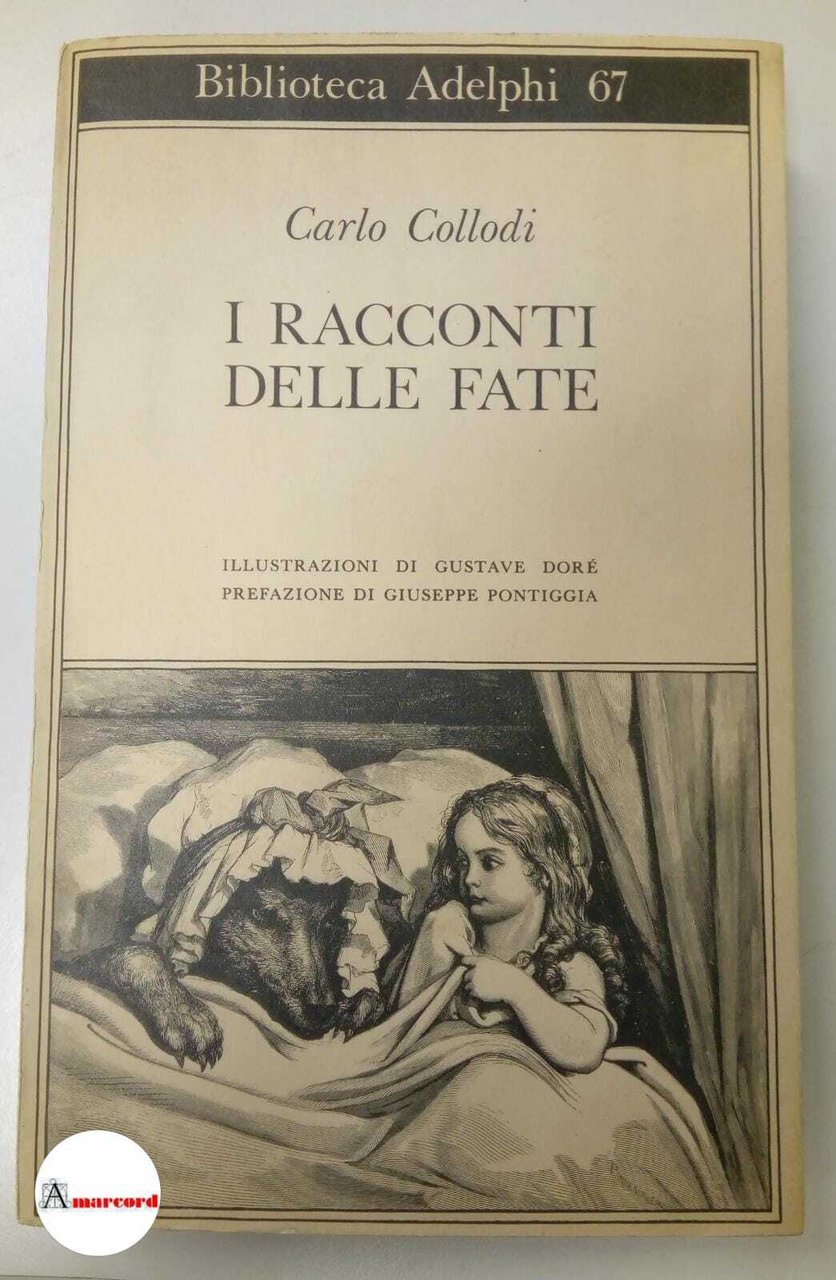 Collodi Carlo, I racconti delle fate, Adelphi, 1976.