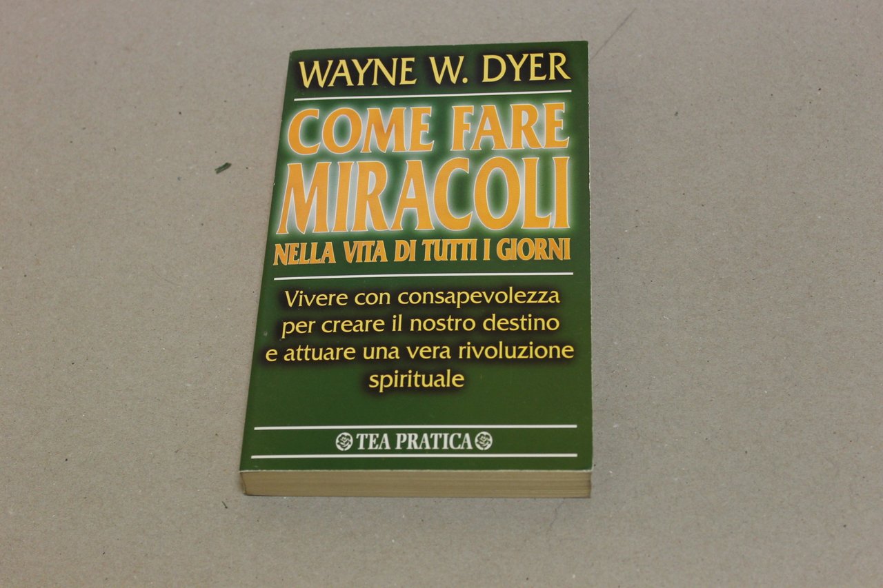 Come fare miracoli nella vita di tutti i giorni | Immagine principale