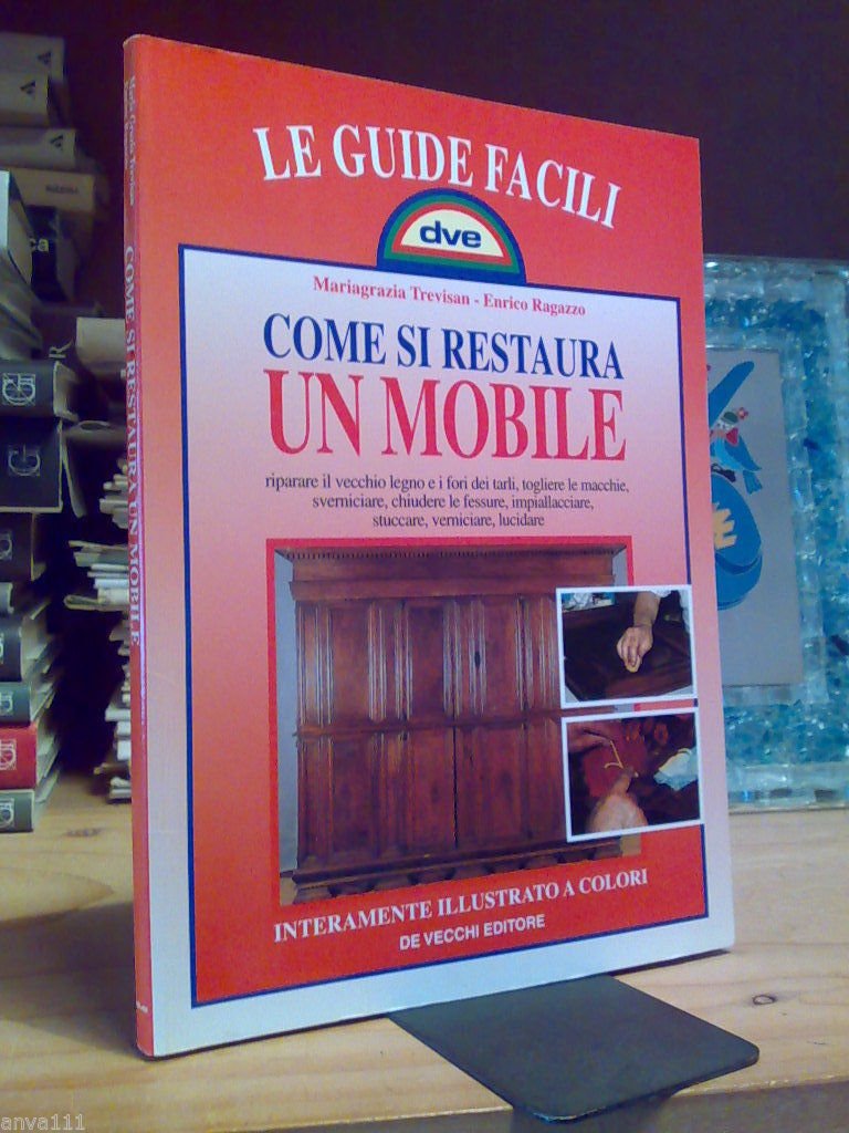 COME SI RESTAURA UN MOBILE - 1998 - a colori