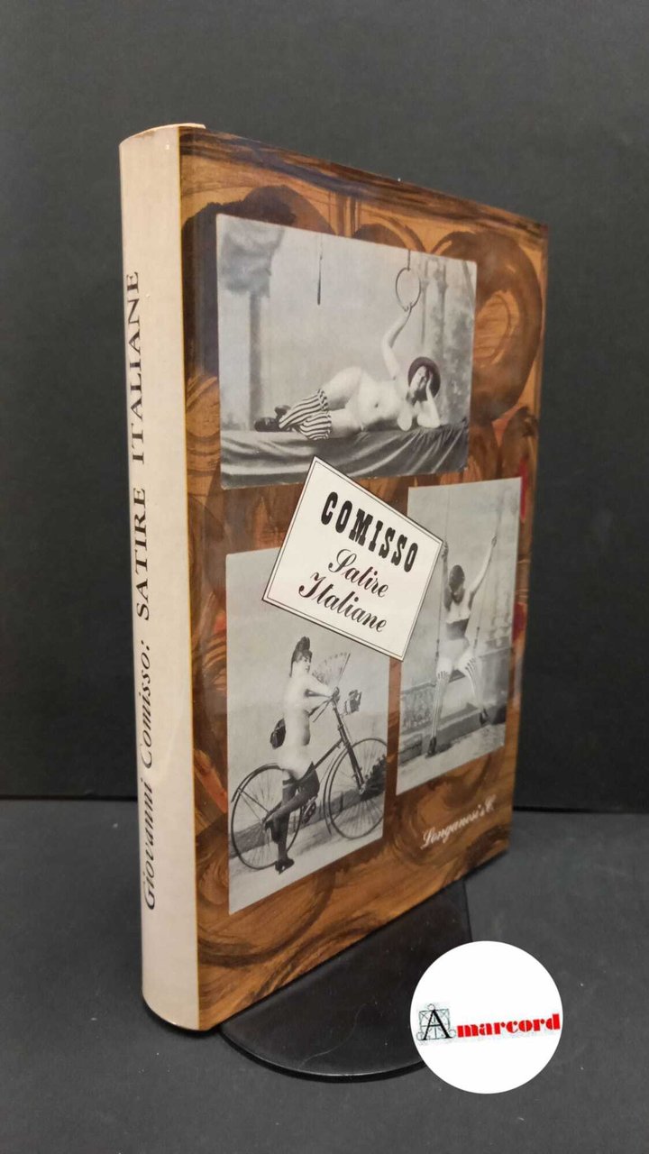 Comisso, Giovanni. Satire italiane di Giovanni Comisso Milano Longanesi & …