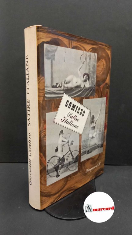 Comisso, Giovanni. Satire italiane di Giovanni Comisso Milano Longanesi &amp; C., 1961