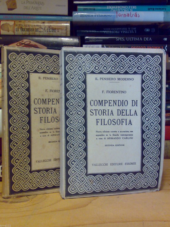 COMPENDIO DI STORIA DELLA FILOSOFIA - vol. 2^ parte 1^ e 2^ - Vallecchi 1924