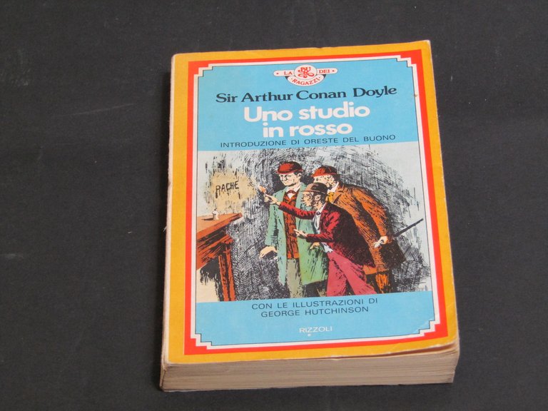 Conan Doyle Arthur. Uno studio in rosso. Rizzoli 1979 - I.