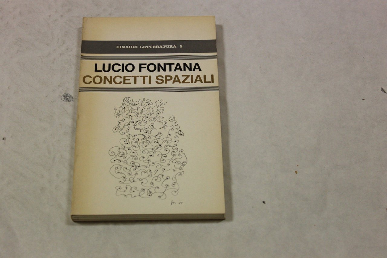 Lucio Fontana, Concetti spaziali, Einaudi, 1970, Prima edizione