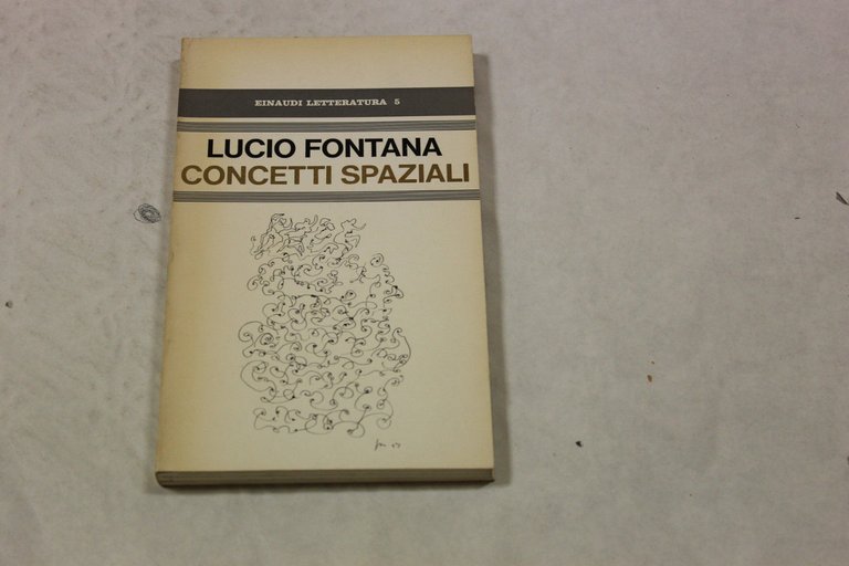 Lucio Fontana, Concetti spaziali, Einaudi, 1970,  Prima edizione