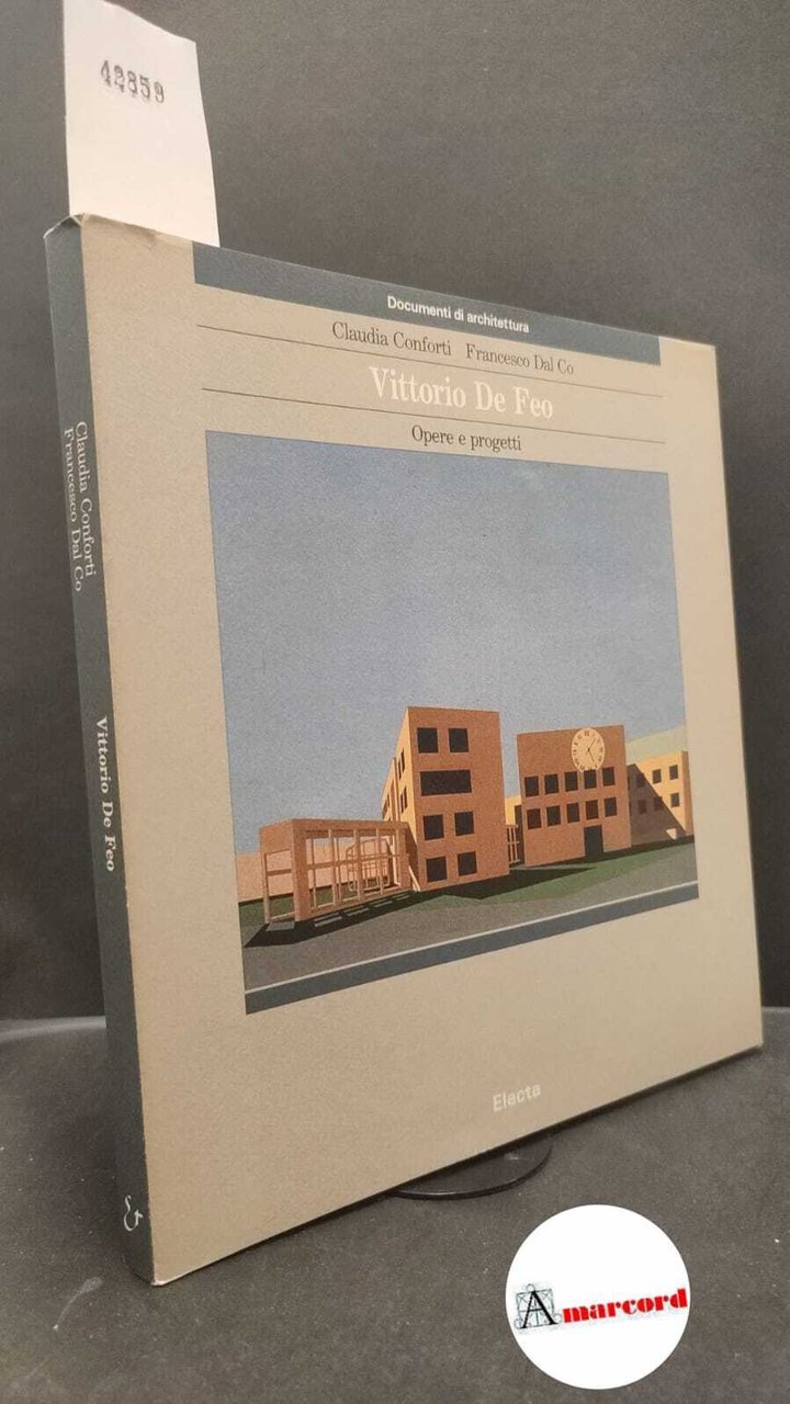 Conforti, Claudia. , and Dal Co, Francesco. , and De …