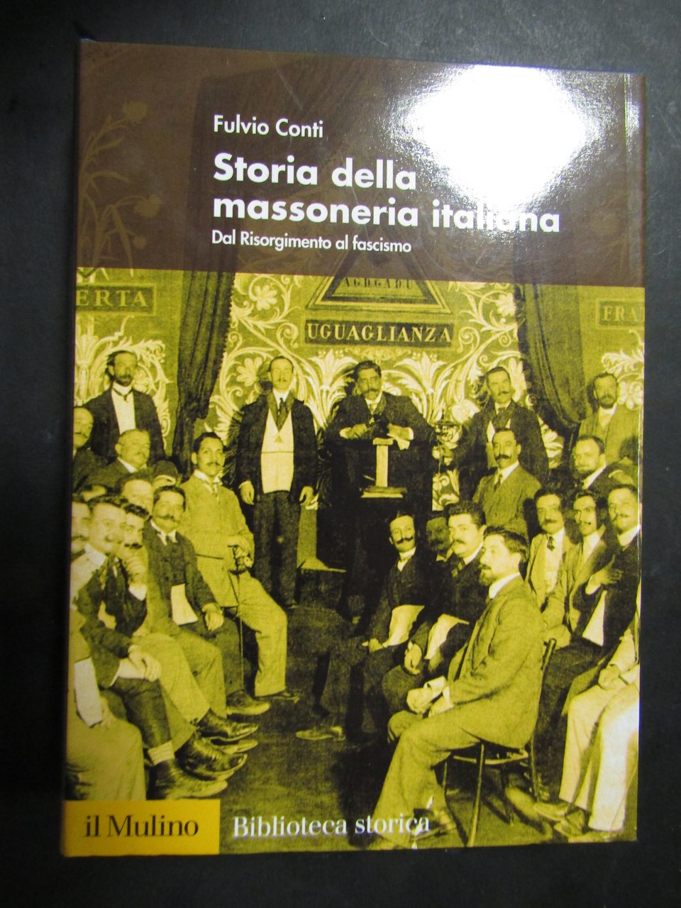 Conti fulvio. Storia della massoneria italiana. Il mulino. 2004