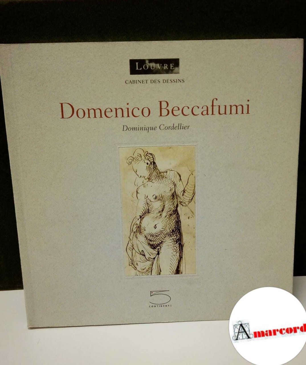 Cordellier Dominique. Domenico Beccafumi. 5 Continents. 2009