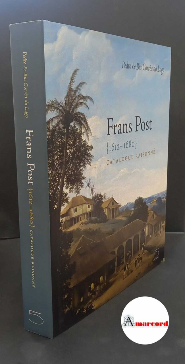 Correa do Lago Pedro e Bia, Frans Post (1612-1680). Catalogue …