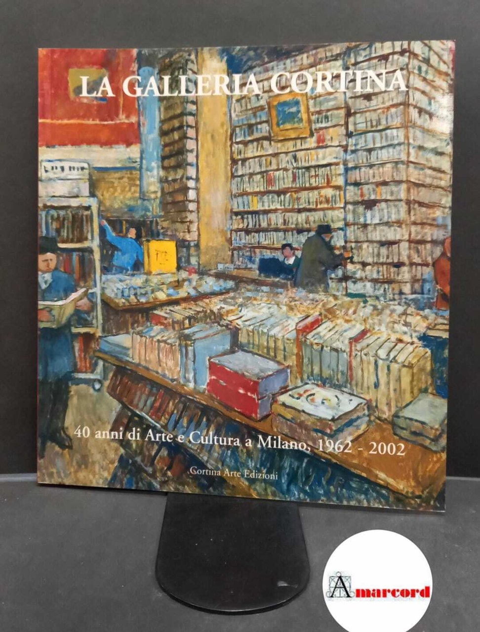 Cortina, Stefano. , Bossaglia, Rossana. , Madesani, Angela. �La �Galleria …