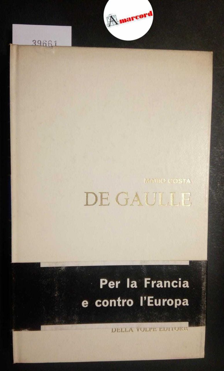 Costa Mario, De Gaulle, Della Volpe, 1966 - I