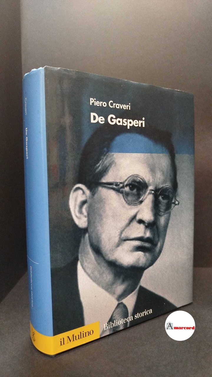 Craveri, Piero. De Gasperi Bologna Il mulino, 2006