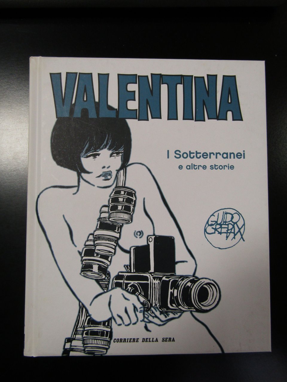 Crepax Guido. Valentina. I Sotterranei e altre storie. Corriere della …