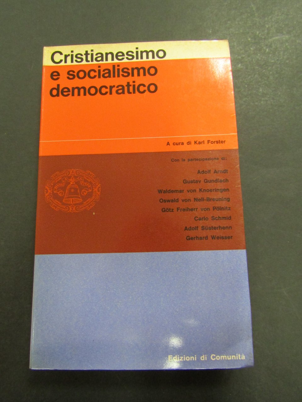 Cristianesimo e socialismo democratico. a cura di Karl Forster. Edizioni …