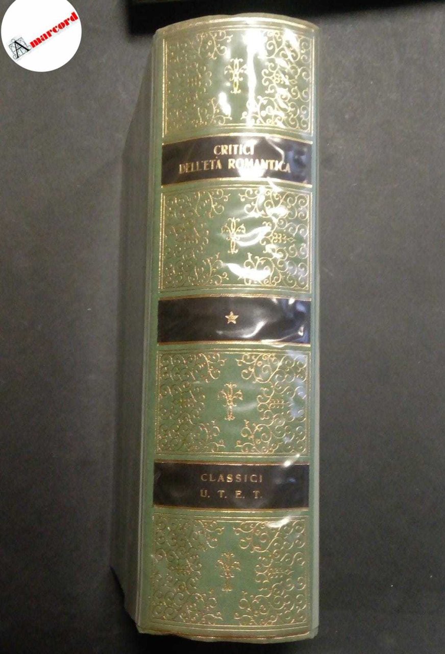Critici dell'età romantica, Utet, 1978.