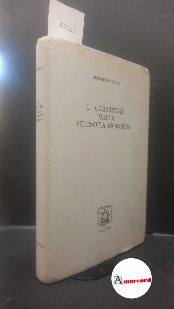 Croce, Benedetto. , and Mastrogregori, Massimo. �10: Il �carattere della …