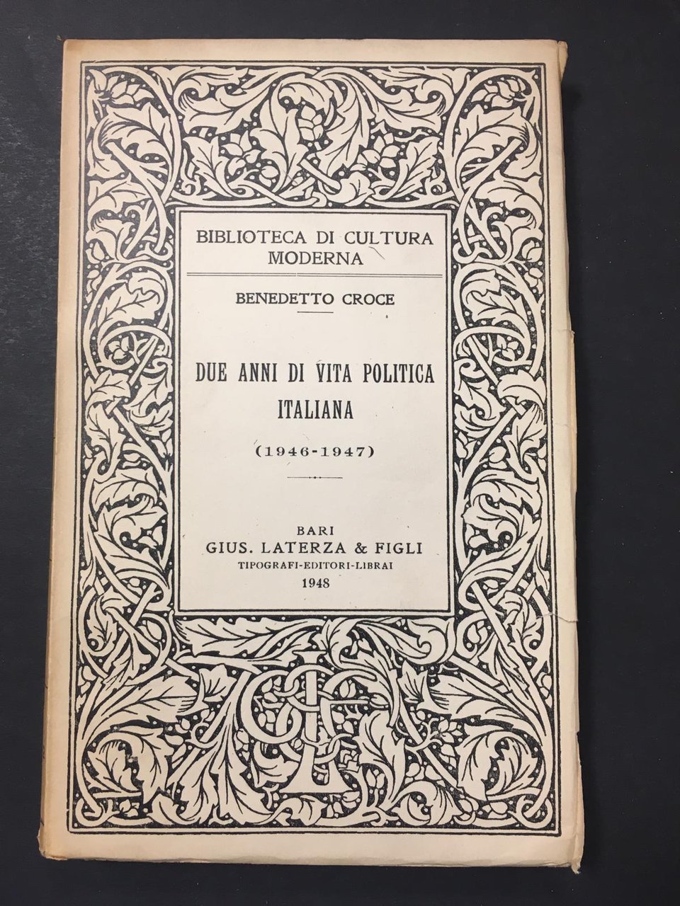 Croce Benedetto. Due anni di vita politica italiana. Laterza. 1948