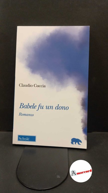 Cuccia, Claudio. Babele fu un dono Brescia Scholè, 2023 | Immagine Gallery 2
