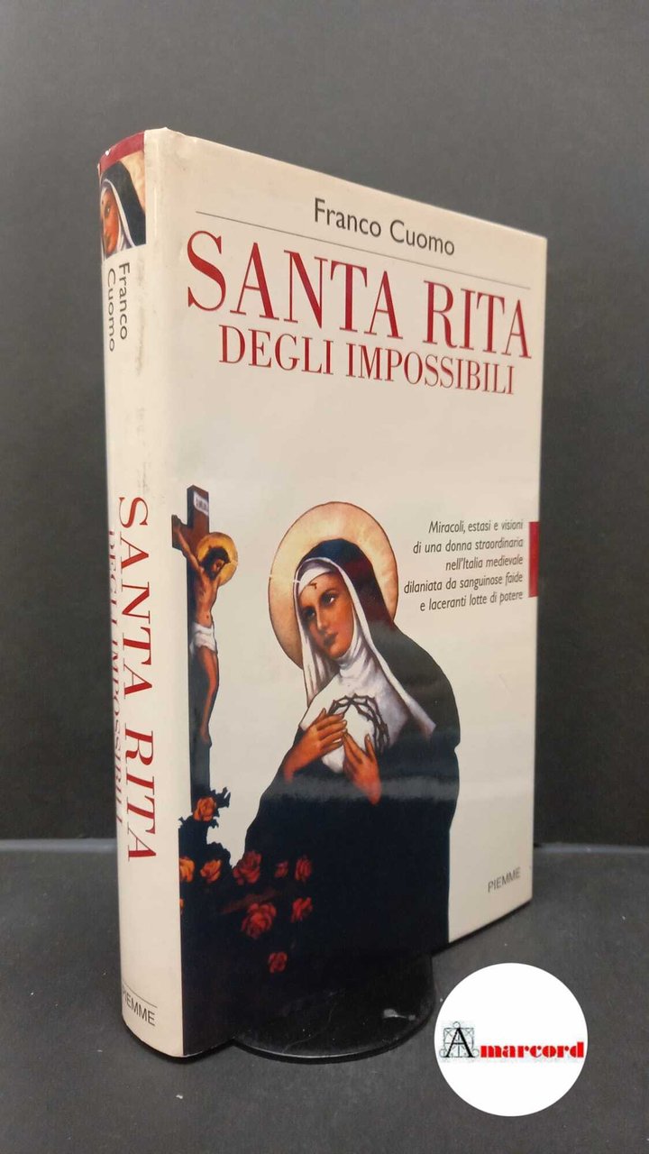 Cuomo, Franco. Santa Rita degli impossibili : la storia d'amore …