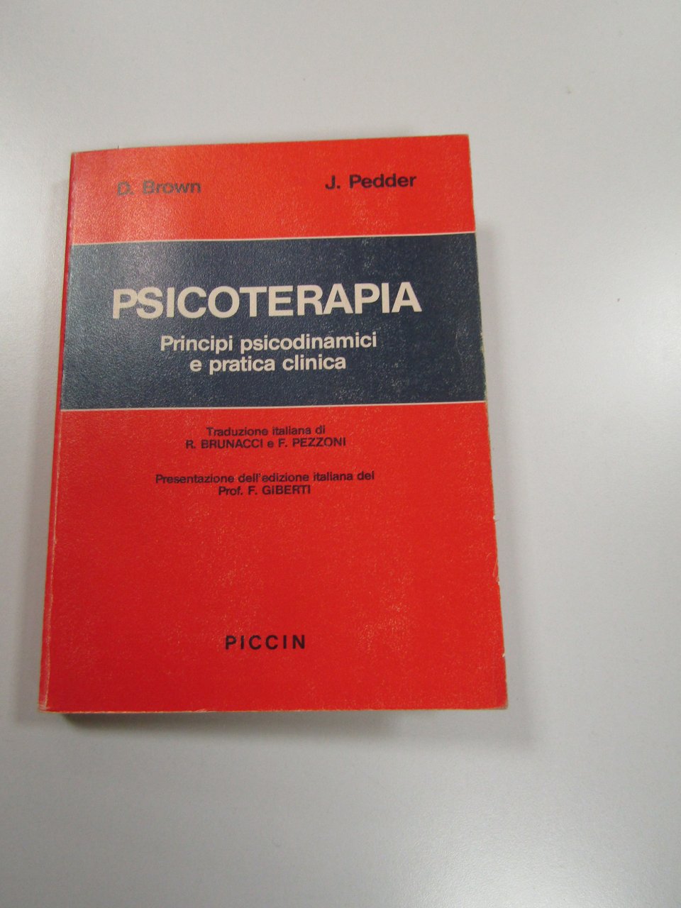 D. Brown - J. Pedder. Psicoterapia. Principi psicodinamici e pratica …