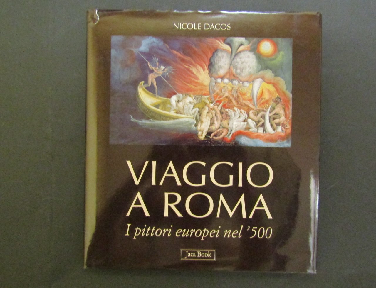 Dacos Nicole. Viaggio a Roma. I pittori europei nel '500. …