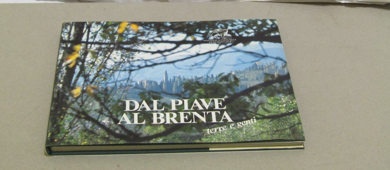 DAL PIAVE AL BRENTA Terre e genti