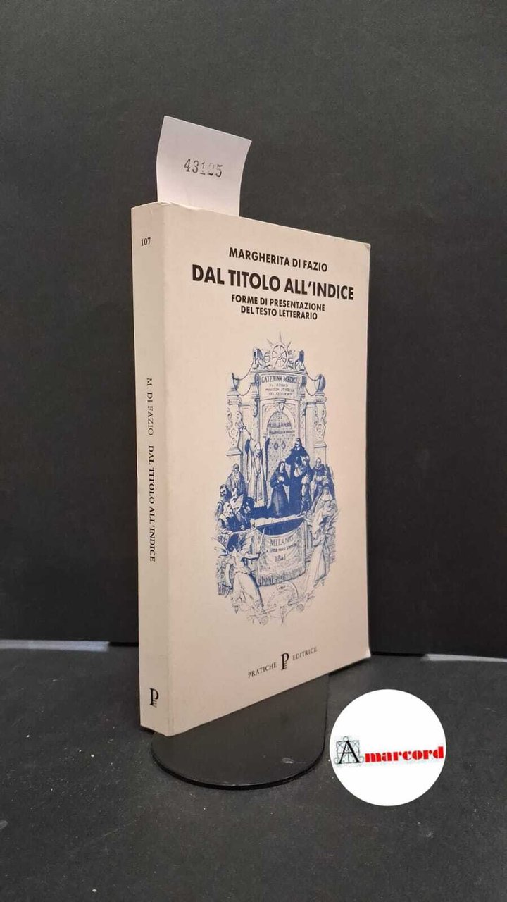 Dal titolo all'indice. Forme di presentazione del testo letterario | Immagine principale