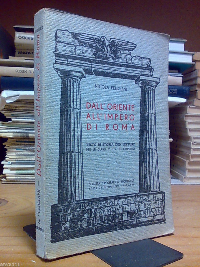 DALL' ORIENTE ALL' IMPERO DI ROMA - 1938 ( per …
