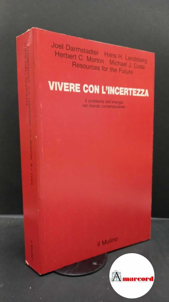 Darmstadter, Joel. , Clô, Alberto. Vivere con l'incertezza : il …
