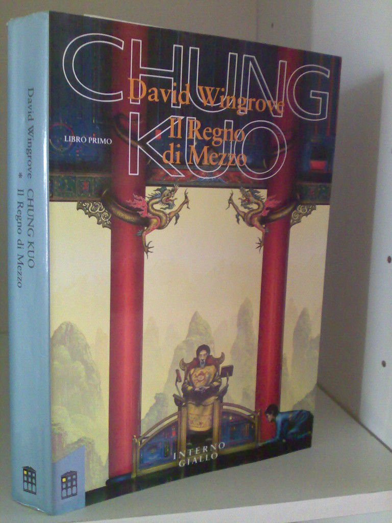 David Wingrove - CHUNG KUO / IL REGNO DI MEZZO …