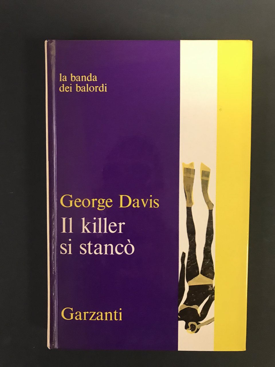 Davis George. Il killer si stancò. Garzanti. 1973 - I