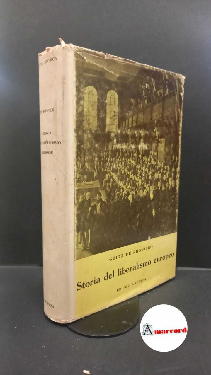 De Ruggiero, Guido. Storia del liberalismo europeo Bari Laterza, 1959