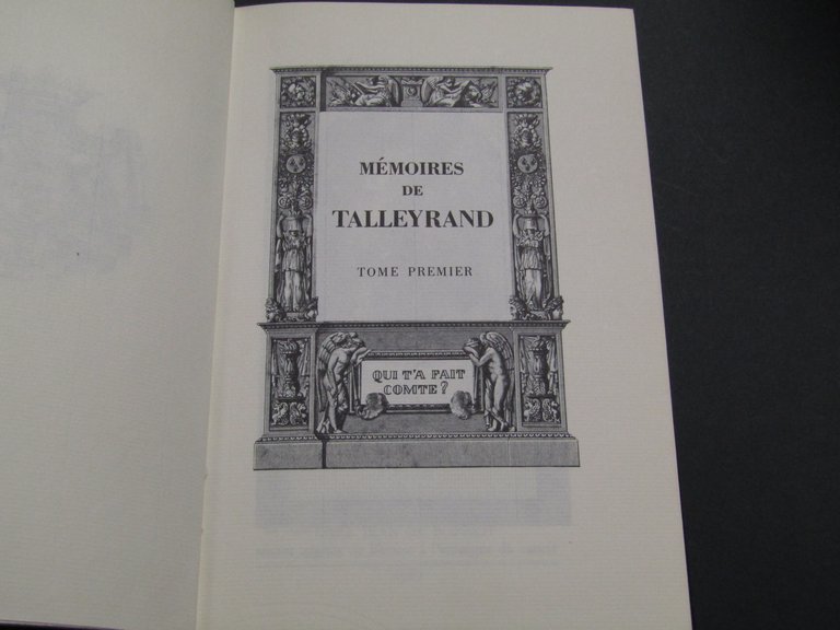 De Talleyrand Charles-Maurice. Mémoires (2 voll.). Chez Jean De Bonnot. …