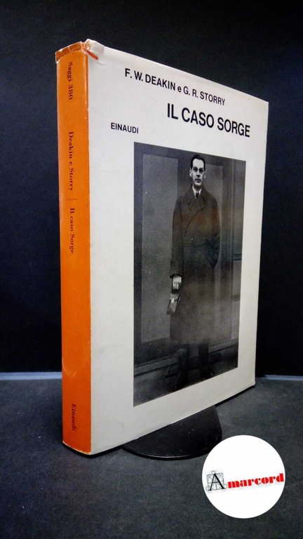 Deakin, Frederick William. Il caso Sorge Torino G. Einaudi, 1966