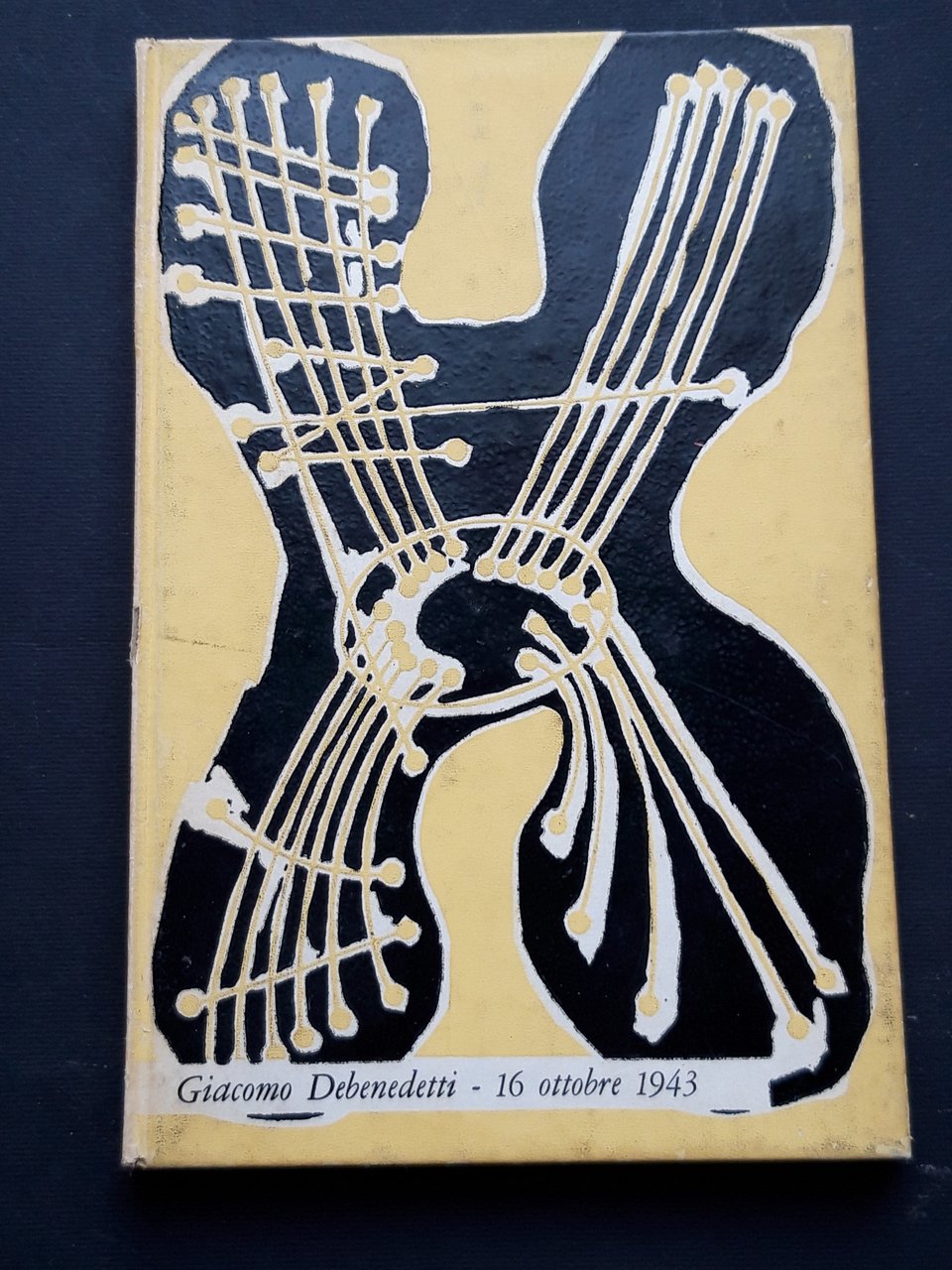 Debenedetti Giacomo. 16 ottobre 1943. Il Saggiatore. 1961-II