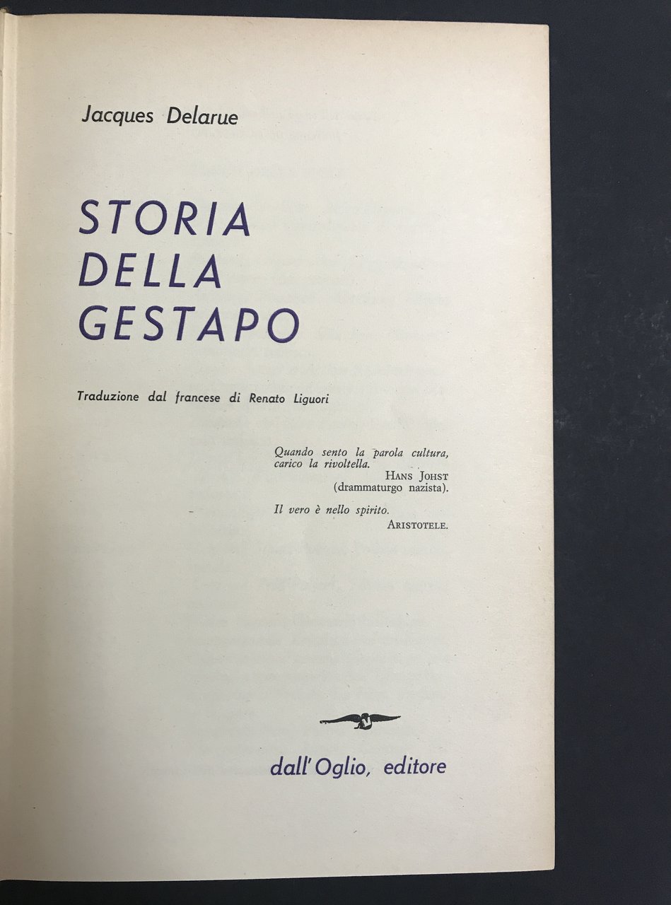 Delarue Jaques. Storia della Gestapo. Dall'Oglio Editore. Milano. 1964