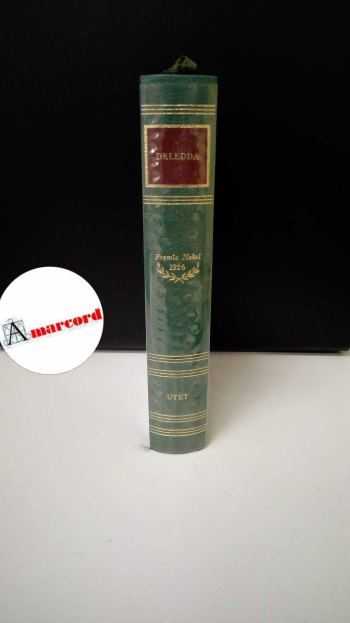 Deledda Grazia, Le opere, Utet, 1964