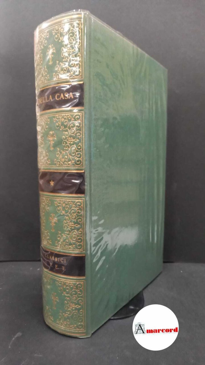 Della Casa Giovanni. Prose. a cura di Arnaldo di Benedetto. …