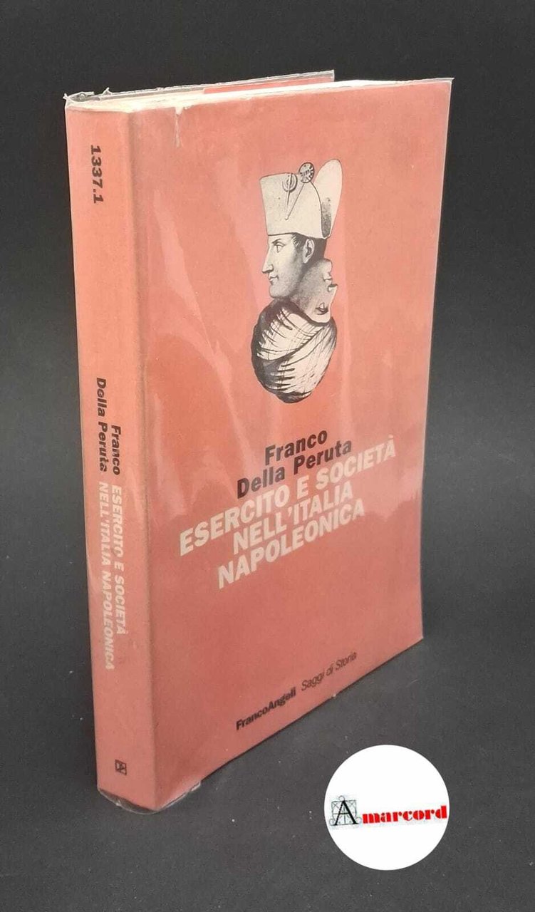 Della Peruta, Franco. Esercito e società nell'Italia napoleonica : dalla … | Immagine principale
