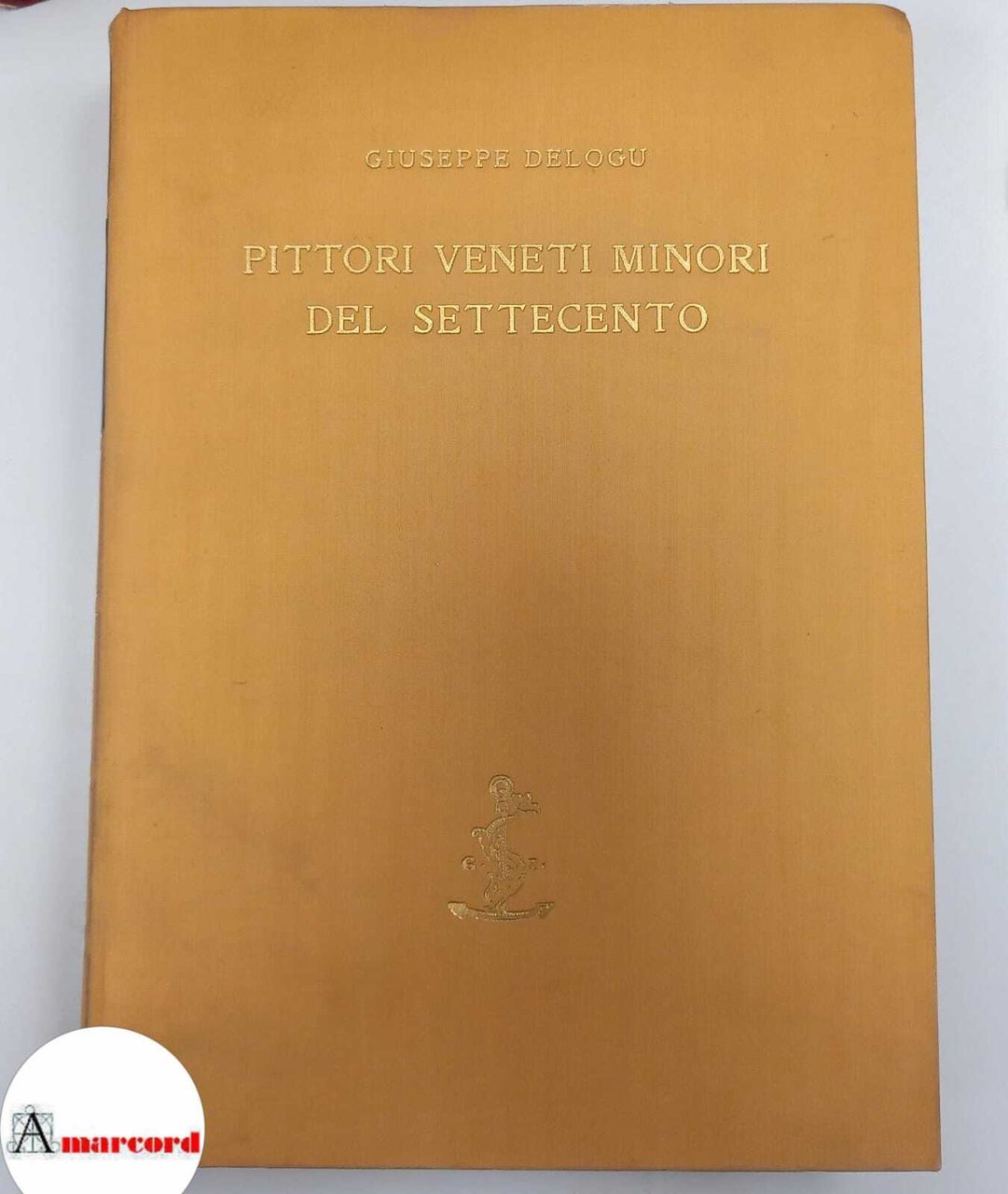 Delogu Giuseppe, Pittori veneti minori del Settecento, Zanetti, 1931.