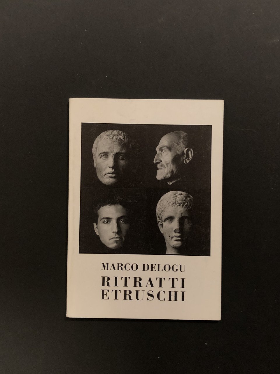 Delogu Marco. Ritratti etruschi. Stampa Alternativa. 1996