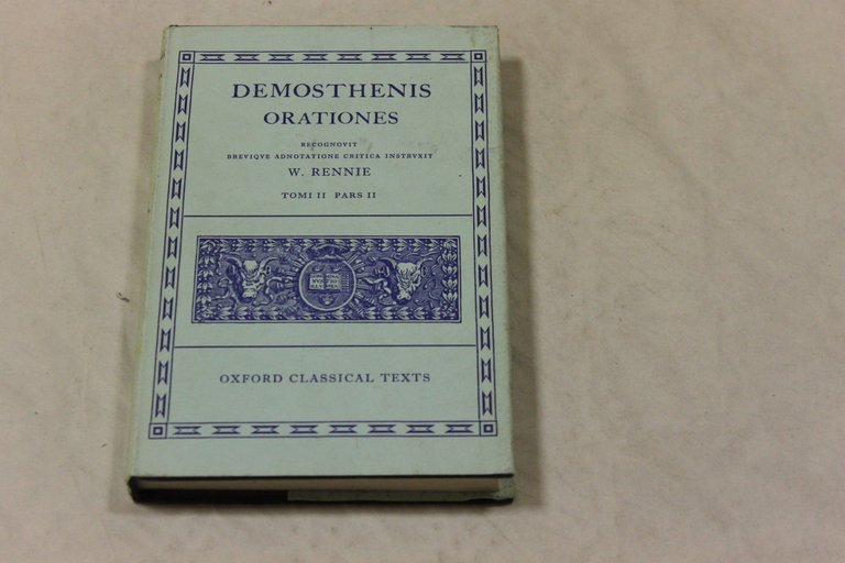 Demothenis. Orationes. Tomi II- parts I/Tomi II parts II. 2 …
