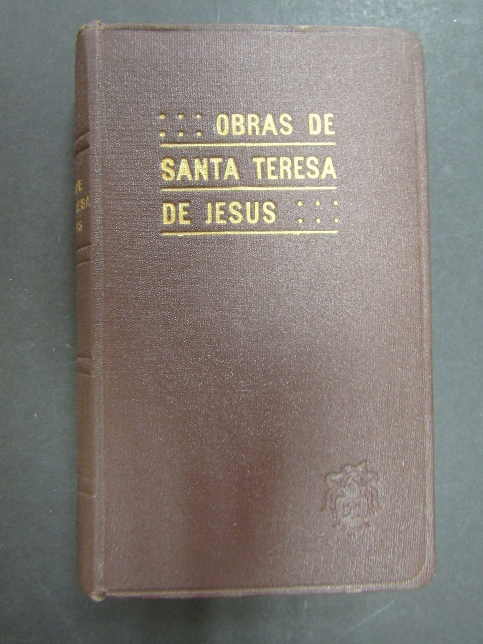 Descalzo Carmelita. Obras de Santa Teresa de Jesùs. Editorial de …