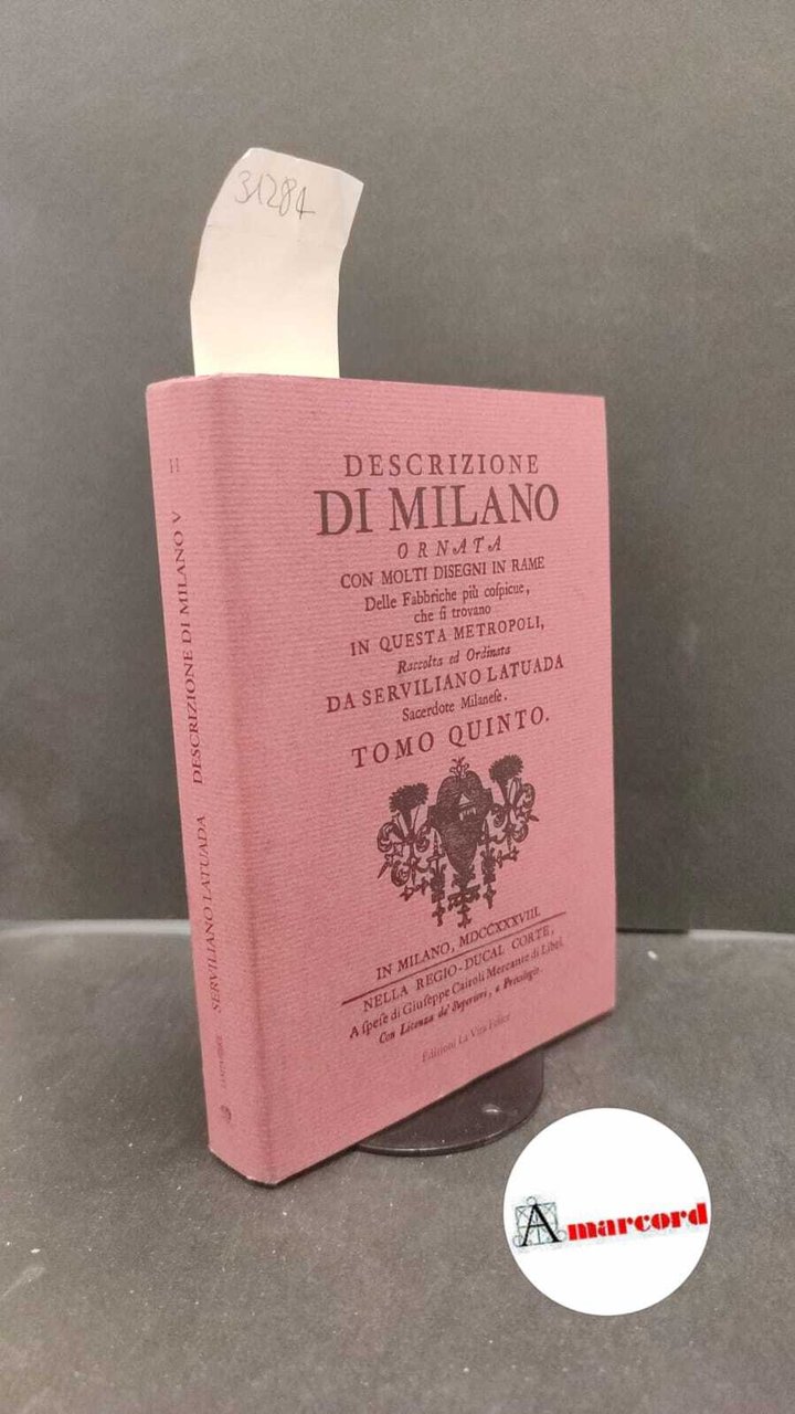 {Descrizione di Milano ornata con molti disegni in rame delle …