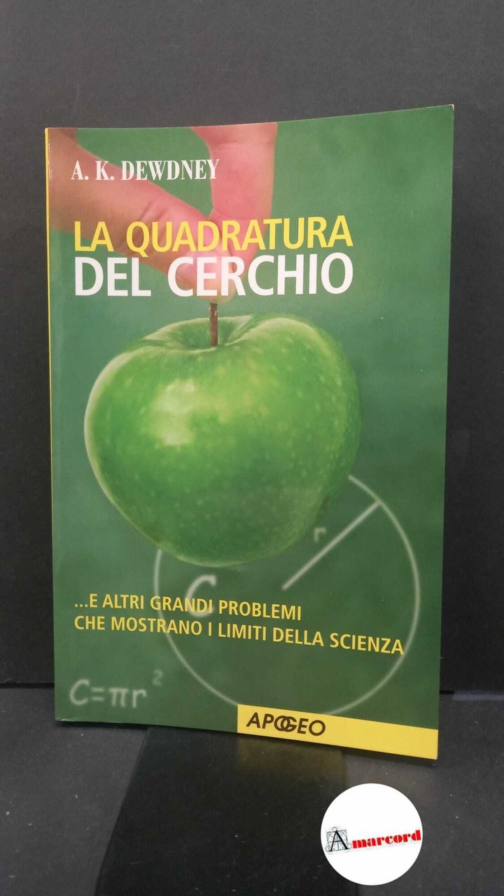 Dewdney, A. K.. La quadratura del cerchio : ...e altri …